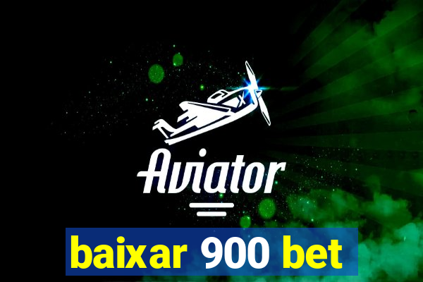 baixar 900 bet